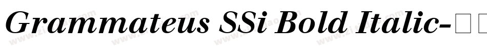 Grammateus SSi Bold Italic字体转换